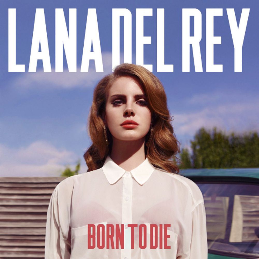лана дель рей lana del rey born to die